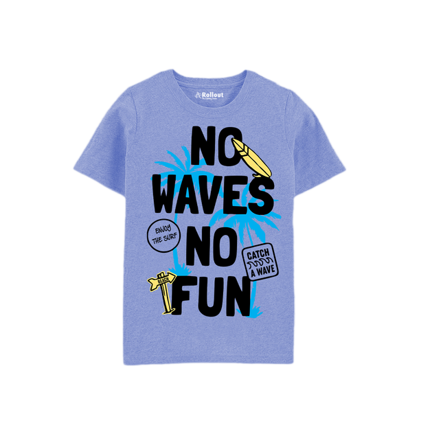NO WAVES NO FUN TSHIRT